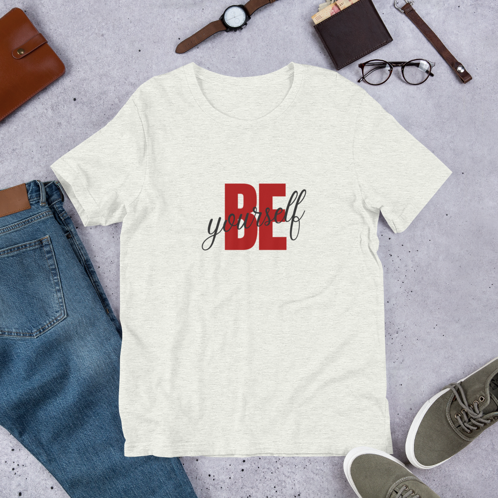 Express Your Authenticity: Unisex T-Shirt - Be Yourself in Style!