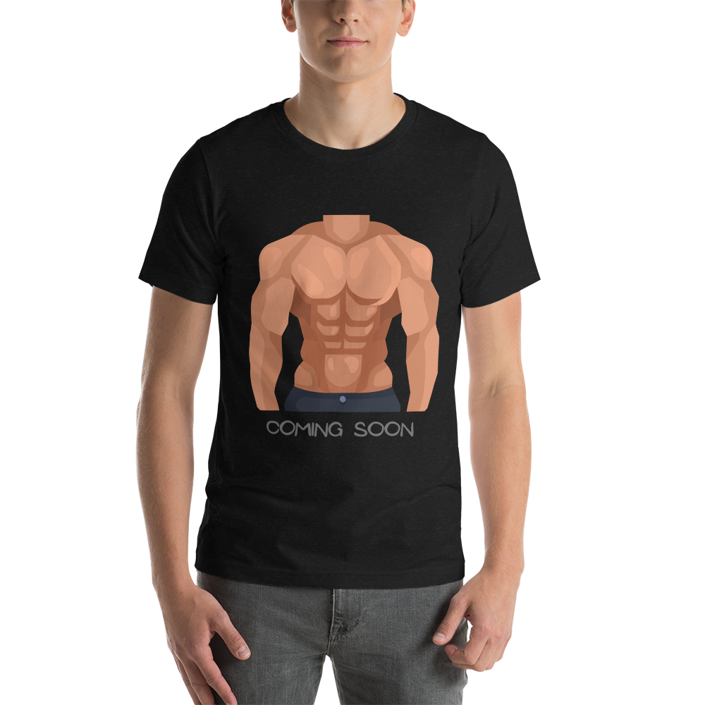 Six Pack Coming Soon T-Shirt – Funny Gym Motivation Unisex Tee for Men & Women